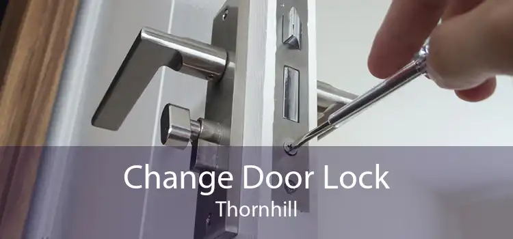 Change Door Lock Thornhill